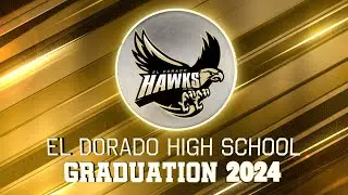 El Dorado High School Graduation Ceremony | Class of 2024 | PYLUSD