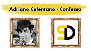 Adriano Celentano - Confessa (Lyrics) (Текст песни) (Qo'shiq so'zlari) (La lirica)