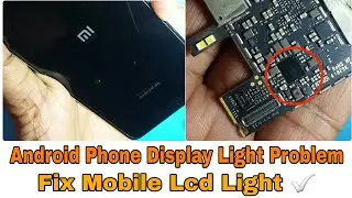 Fix Mobile Display Light✅ | Android Phone Lcd light Solution | Mobile light Section Repair