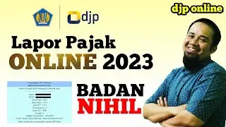 Cara lapor SPT tahunan badan djp online 2024, mudah dan cepat