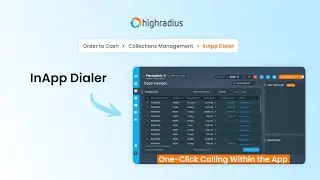Revolutionize Calling with HighRadius In-App Dialer | AI-Powered Efficiency
