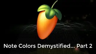 FL Studio: Note Colors Demystified... Part 2