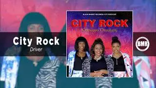 City Rock | Driver | Official Audio