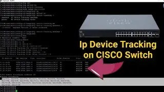 How to Enable IP Device Tracking on Cisco Switch | IP Device Tracking
