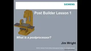 УРОК 1. СОЗДАНИЕ ПОСТПРОЦЕССОРА. POST BUILDER SIEMENS NX