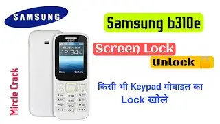 How To Unlock Samsung Keypad Phone Lock | Samsung b310e Unlock | Latest