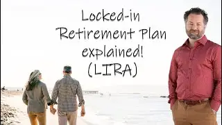 Locked-in Retirement Plan (LIRA) explained! (2022)