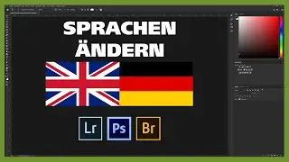 SPRACHE ÄNDERN in Adobe LIGHTROOM, PHOTOSHOP, BRIDGE