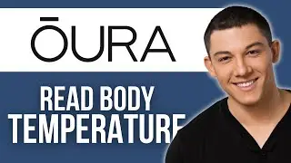 How to Read Oura Ring Body Temperature