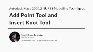 Maya 2020.2 NURBS Modeling Techniques: Add Point Tool and Insert Knot Tool.