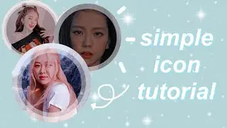 ꒰ 👒 ꒱ simple icon tutorial
