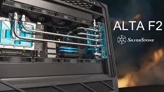Show Off Your GPU! SilverStone ALTA F2 Build Video