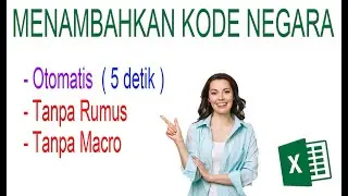 CARA OTOMATIS MENAMBAHKAN KODE NEGARA NOMOR NOMOR  HANDPHONE | 5 Detik - Tanpa Rumus - Tanpa Macro