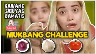 MUKBANG CHALLENGE (KAMATIS/SIBUYAS/BAWANG) NAIYAK AKO SA LASA HAHAHA😅