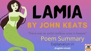 Lamia by John Keats summary and line by line explanation in hindi