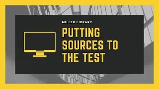 Putting Sources to the Test