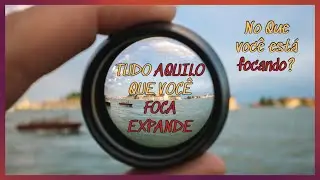 🟢Tudo aquilo que você foca expande! Então mantenha o foco naquilo que é importante!