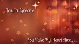 Laura Greene ~ 