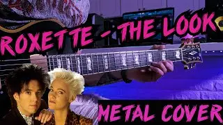 Roxette - The Look. Guitar Rock-Metal Cover