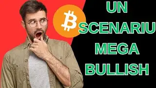 UN SCENARIU MEGA BULLISH BTC! CRED IN EL?