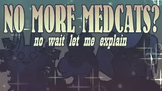 I'm Getting Rid of Medicine Cats?