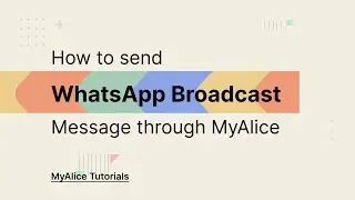 WhatsApp Broadcasting through MyAlice