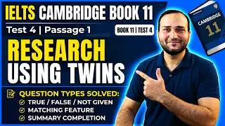 Research Using Twins | IELTS Cambridge 11 Test 4 Passage 1 | Full Solution & Explanation