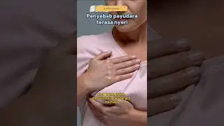 Penyebab Payudara Terasa Nyeri 