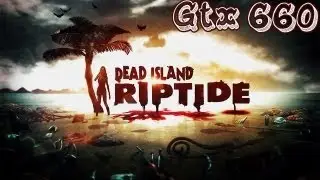 How Games Look On Low Settings | Dead Island Riptide | HD Gameplay