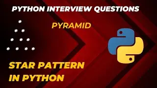 Pyramid Star Pattern in Python | Python Interview Questions