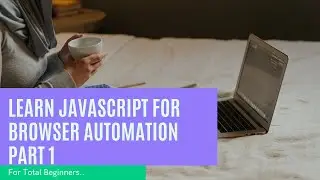 Learn Javascript for Browser Automation Part 1