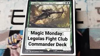 Magic Monday:  Legolas Fight Club Commander Deck