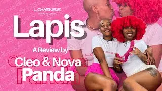 The Lovense Lapis - A Review by Cleo & Nova Panda