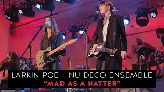 Larkin Poe & @NuDecoEnsemble - 