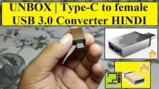 UNBOX | C Type OTG | Type-C to female USB 3.0  Converter in HINDI | Quick review😊💣