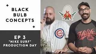 Nike Surf - Ep 3 - Production Day Recap - Black Bulb Concepts