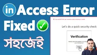 Your noCAPTCHA user response code is missing or invalid ✅ | Solved LinkedIn Account Login Problem