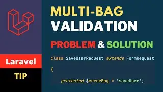 Multi Bag Laravel Validation - Problem and Solution - Laravel Tip