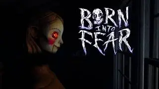 BORN INTO FEAR (Full Game)