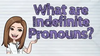(ENGLISH) What are Indefinite Pronouns? | 