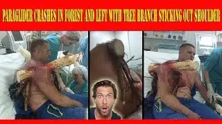 **IMPRESSIVE FOOTAGE** Paraglider crashes in forest and left with tree BRANCH sticking out shoulder!