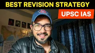 Best Revision Strategy For UPSC Exam