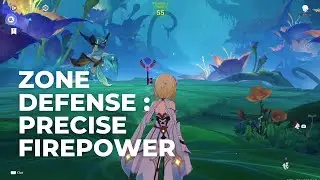 Genshin Impact || Zone Defense: Precise Firepower