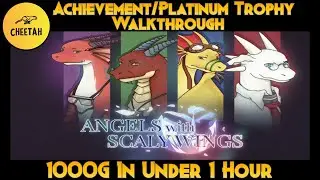 Angels with Scaly Wings - Achievement / Platinum Trophy Walkthrough (1000G IN UNDER 1 HOUR)