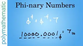 Irrational Bases and the Phi-cimal Number System // Math Minute [#43] [NUMBER THEORY] [ALGEBRA]