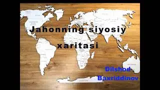 ''Jahonning siyosiy haritasi'' mavzusida videodars