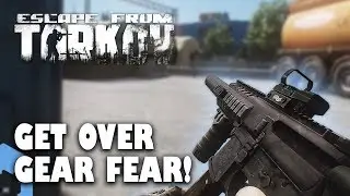 Get Over Gear Fear in Escape from Tarkov!