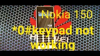 nokia 150 RM 1190 keypad Call 0# and back way Solution 1000%