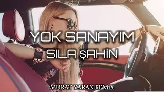 Sıla Şahin - Yok Sanayım ( Murat Yaran Remix ) Nefes Alamıyorum Aşkımdan