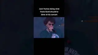 Jack Harlow doing what Travis Scott should've done at his concert